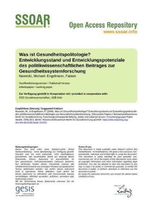 Was ist Gesundheitspolitologie? Entwicklungsstand und Entwicklungspotenziale des politikwissenschaftlichen Beitrages zur Gesundheitssystemforschung