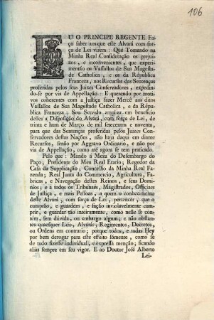 Eu o Pincipe Regente Faço saber aos que este Alvará com força de Lei virem: Que Tomando na Minha Real Consideração os prejuizos, e inconvenientes, que experimentão os Vassalos de Sua Magestrade Catholica, ... : [Lisboa 7 de Outubro de 1802]