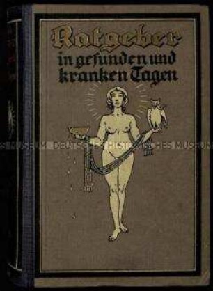 Gesundheitsratgeber von Fritz König. Erster Band