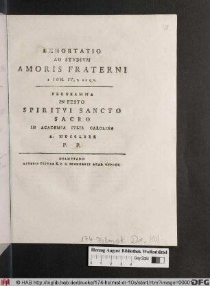 Exhortatio Ad Stvdivm Amoris Fraterni I Ioh. IV, 7 Seqv. : Programma In Festo Spiritvi Sacto Sacro In Academia Ivlia Carolina A. MDCCLXXX P. P