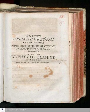 Conspectvs Exercitii Oratorii Classi Primae In Paedagogio Regio Glavchensi Ad Halam Magdebvrgicam Propositi Et Cvm Brevi Ivventvtis Examine Conivngendi Die XXIII Ianvarii MDCCXXXIII.