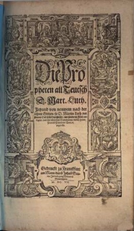 Biblia, das ist, die gantze heylige Schrifft, Teutsch Doct. Mart. Luth. : Mit nützlichen Summarien uber alle Capitel ..., 2
