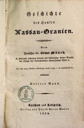 Geschichte des Hauses Nassau-Oranien. 3. (1833). - 369 S.
