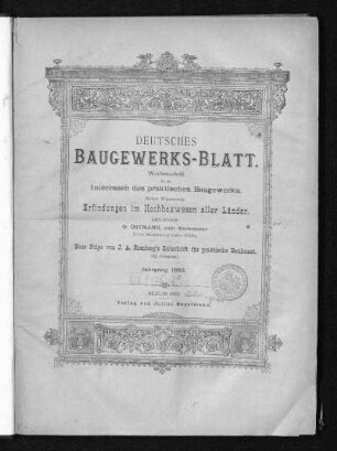 Jg. 42, Bd. 1, 1882: Deutsches Baugewerks-Blatt : Wochenschr. für d. Interessen d. prakt. Baugewerks