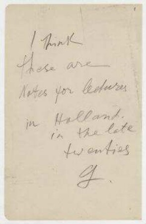 [I think these are notes for lectures in Holland in the late twenties. G]. Notizen für Vorträge. Holland 1934