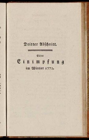 Dritter Abschnitt. Eine Einimpfung im Winter 1772.