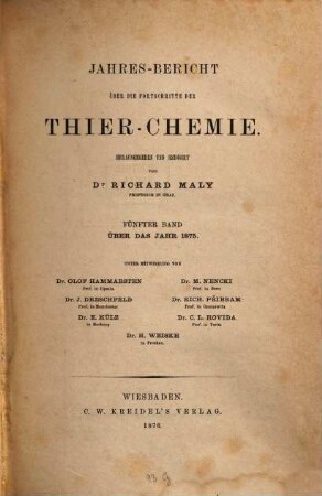 Jahres-Bericht über die Fortschritte der Tier-Chemie oder der physiologischen, pathologischen und Immuno-Chemie und der Pharmakologie, 5. 1875 (1876)