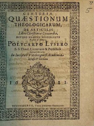 Centuria Quaestionum Theologicarum, De Articulis Libri Christianae Concordiae