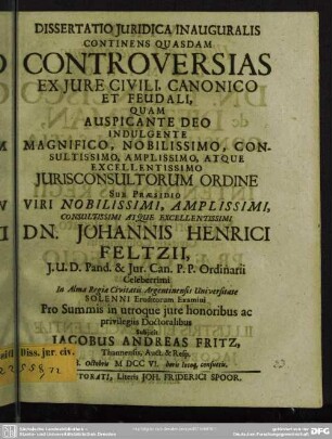 Dissertatio Iuridica Inauguralis Continens Quasdam Controversias Ex Iure Civili, Canonico Et Feudali