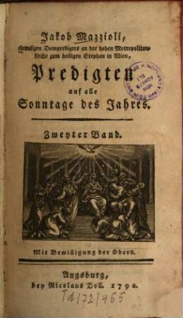 Jakob Mazzioli, ehemaligen Dompredigers an der hohen Metropolitankirche zum heiligen Stephan in Wien, Predigten auf alle Sonntage des Jahres, Zweyter Band