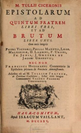 M. Tullii Ciceronis Epistolarum Ad Quintum Fratrem Libri Tres, Et Ad Brutum Liber Unus