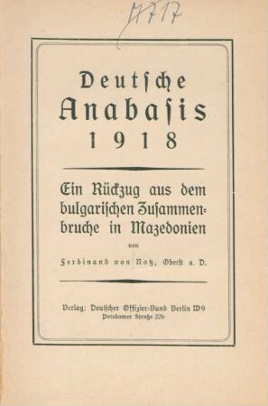 Deutsche Anabasis 1918 : ein Rückzug aus dem bulgarischen Zusammenbruche in Mazedonien