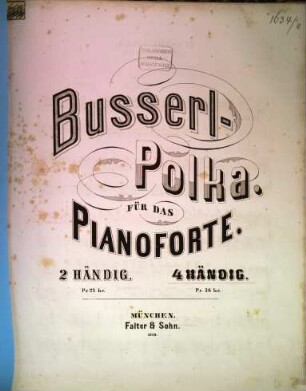 Busserl-Polka : für das Pianoforte 4händig