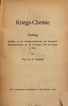 Kriegs-Chemie : Vortrag, gehalten an der Hauptversammlung des Bernischen Hochschulvereins am 28. November 1915 im Kasino in Bern