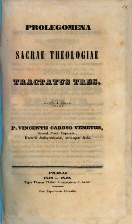 Prolegomena sacrae theologiae tractatus tres Vincentii Caruso Venetiis