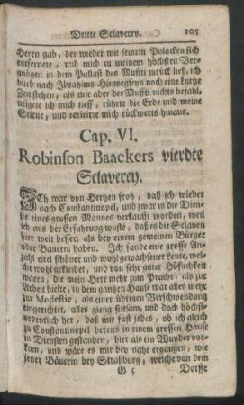 Cap. VI. Robinson Baackers vierdte Sclaverey