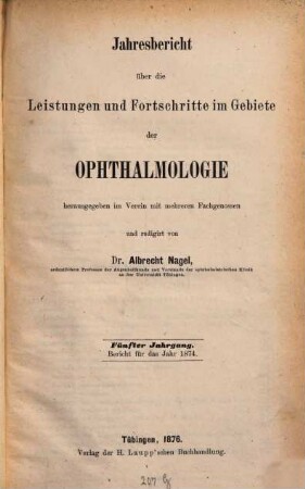 Albrecht von Graefes Archiv für Ophthalmologie. Referatenteil, Zentralblatt für die gesamte Ophthalmologie und ihre Grenzgebiete. Bibliographisches Jahresregister, Jahresbericht Ophthalmologie. 5. 1874. - 1876