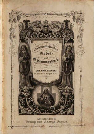 Christkatholisches Gebet- und Erbauungsbuch