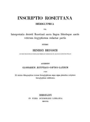 Inscriptio Rosettana hieroglyphica vel interpretatio decreti Rosettani sacra lingua litterisque sacris veterum Aegyptiorum redactae partis