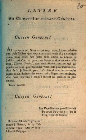 Lettre Aux Citoyen Lieutenant-General. Citoyen General! Au moment ou Nous avons recu votre Lettre relative aux trois Soldats que vous nous avez remis il y a quelques jours ...