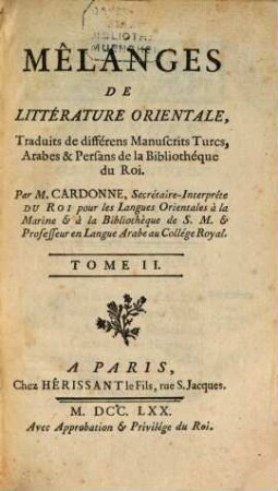 Mêlanges De Litterature Orientale : Traduits de différens Manuscrits Turcs, Arabes & Persans de la Bibliothéque du Roi, 2