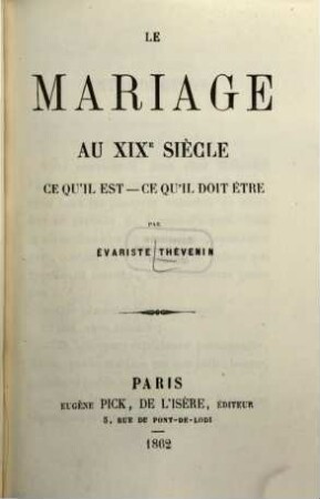 Le mariage au XIXe siècle : Ce qu'il est, ce qu'il doit être