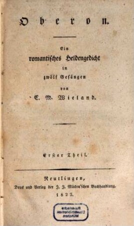 Oberon : Ein romantisches Heldengedicht ; 2 Theile in 1 Vol.