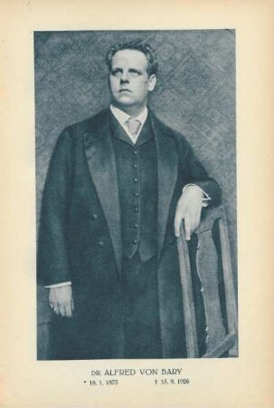 Dr. Alfred von Bary *18.1.1873 [verstorb.] 13.9.1926