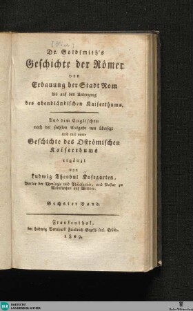 6: Dr. Goldsmith's Geschichte der Römer : von Erbauung der Stadt Rom bis auf den Untergang des abendländischen Kaiserthums