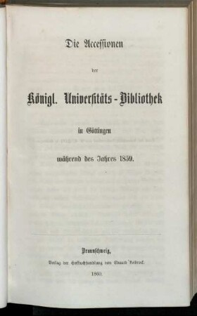 1859: Die Accessionen der Königlichen Universitäts-Bibliothek in Göttingen