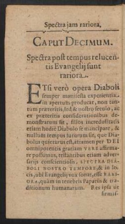 Caput Decimum. Spectra post tempus relucentis Evangelii sunt rariora.