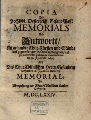 Copia der ... Oesterreich. Gesandtschafft Memorials ... die Ueberziehung der Chur-Cöllnischen Landen betreffend