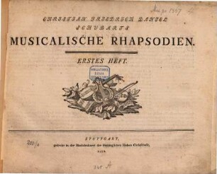 Musikalische Rhapsodien. 1. 2 Bl., S. 1-24
