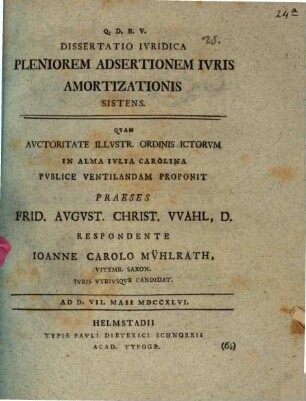 Dissertatio juridica pleniorem adsertionem iuris amortizationis sistens