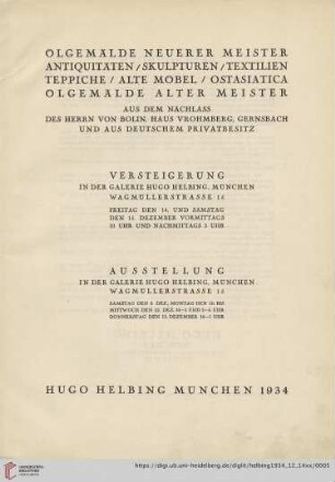 Ölgemälde neuerer Meister, Antiquitäten, Skulpturen, Textilien, Teppiche, alte Möbel, Ostasiatica, Ölgemälde alter Meister aus dem Nachlass des Herrn von Bolin, Haus Vrohmberg, Gernsbach und aus deutschem Privatbesitz : 14. und 15. Dezember 1934