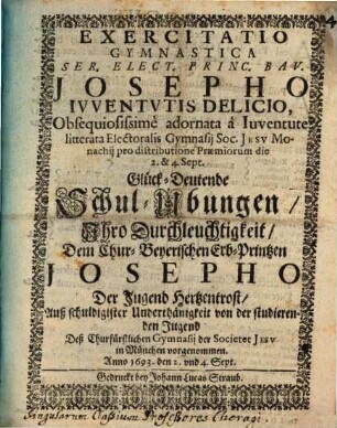 Exercitatio gymnastica Serenissimo Electore Principi Bavarico Josepho ... adornata