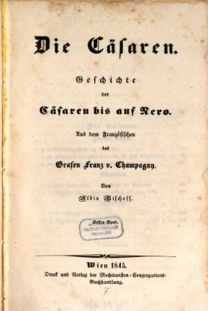 Die Cäsaren : Geschichte der Cäsaren bis auf Nero, 1