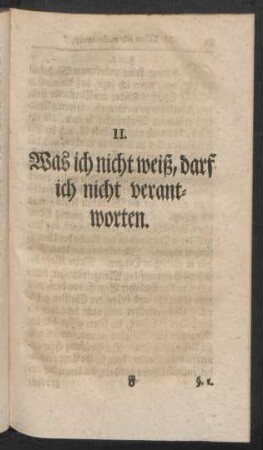 II. Was ich nicht weiß, darf ich nicht verantworten