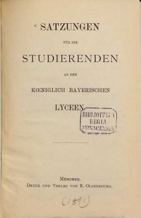 Satzungen für die Studierenden an koeniglich-bayerischen Lyceen