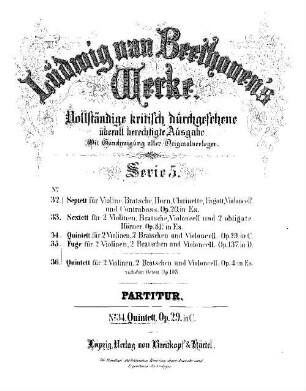 Beethoven's Werke, 34 = Serie 5. Quintett für 2 Violinen, 2 Bratschen und Violoncell : op. 29