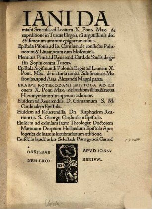 Iani Damiani Senensis Ad Leonem X. Pont. Max. de expeditione in Turcas elegeia : cum argutissimis doctissimorum virorum epigrammatibus