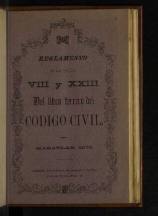 Reglamento de los títulos VIII y XXIII del libro tercero del Código civil