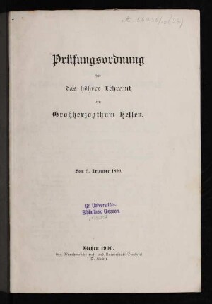 Prüfungsordnung für das höhere Lehramt im Großherzogtum Hessen : vom 9. Dezember 1899