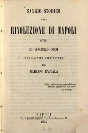 Saggio storico sulla rivoluzione di Napoli (1799) di Vincenzo Cuoco, e sulla vita dell'autore per Mariano d' Ayala