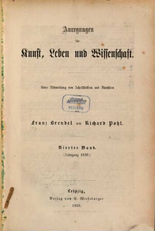 Anregungen für Kunst, Leben und Wissenschaft : unter Mitwirkung von Schriftstellern und Künstlern hrsg, 4. 1859