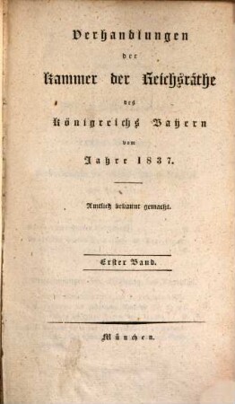Verhandlungen der Kammer der Reichsräthe des Königreichs Bayern. [Protokoll-Band]. [16] = 1837,1