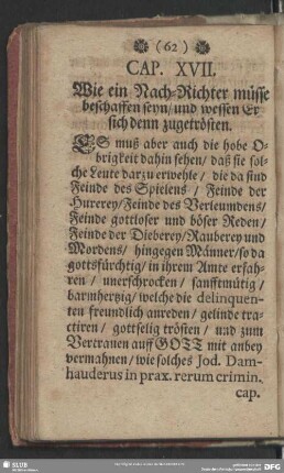 Cap. XVII. Wie ein Nach-Richter müsse beschaffen seyn, und wessen Er sich denn zugetrösten