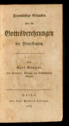 Freymüthige Gedanken über die Gottesverehrungen der Protestanten