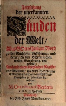 Christian Gerbers Unerkannte Sünden der Welt : sammt einem Bericht, von den Sünden der Menschen nach ihrem Tode. 2. Frankfurt, 1705