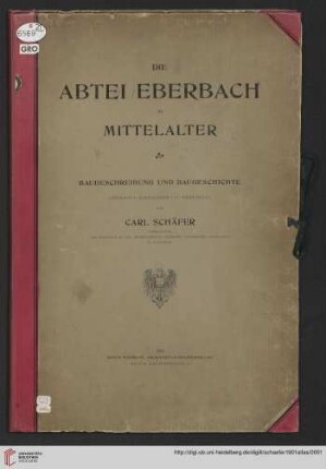 [Atlas]: Die Abtei Eberbach im Mittelalter: Baubeschreibung und Baugeschichte